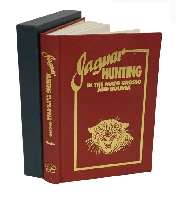 Item #000057 JAGUAR HUNTING IN THE MATO GROSSO & BOLIVIA; With Notes on Other Game. de Almeida T.