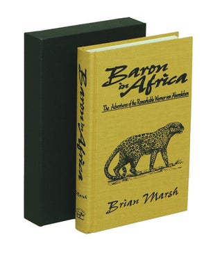 Item #000063 BARON IN AFRICA; The Remarkable Adventures of Werner von Alvensleben. Marsh B
