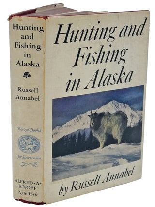 Item #000114 HUNTING AND FISHING IN ALASKA. Annabel R