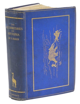 Item #000224 EXPLORATION OF THE NILE TRIBUTARIES OF ABYSSINIA; And the Sword Hunters of the...