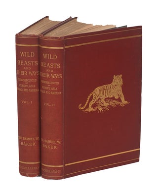 Item #000233 WILD BEASTS AND THEIR WAYS; Reminiscences of Europe, Asia, Africa and America. Baker...
