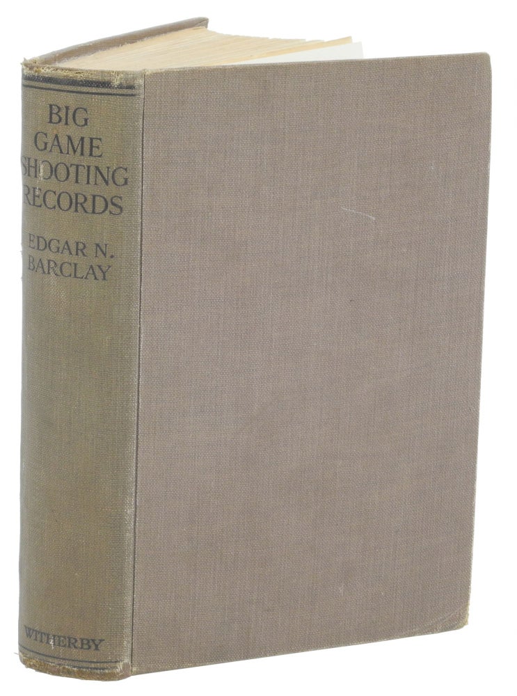 Item #000258 BIG GAME SHOOTING RECORDS; Together with Biographical Notes and Anecdotes on the most prominent big-game hunters of ancient and modern times. Barclay E. N.