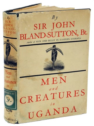 Item #000369 MEN AND CREATURES IN UGANDA. Bland-Sutton J