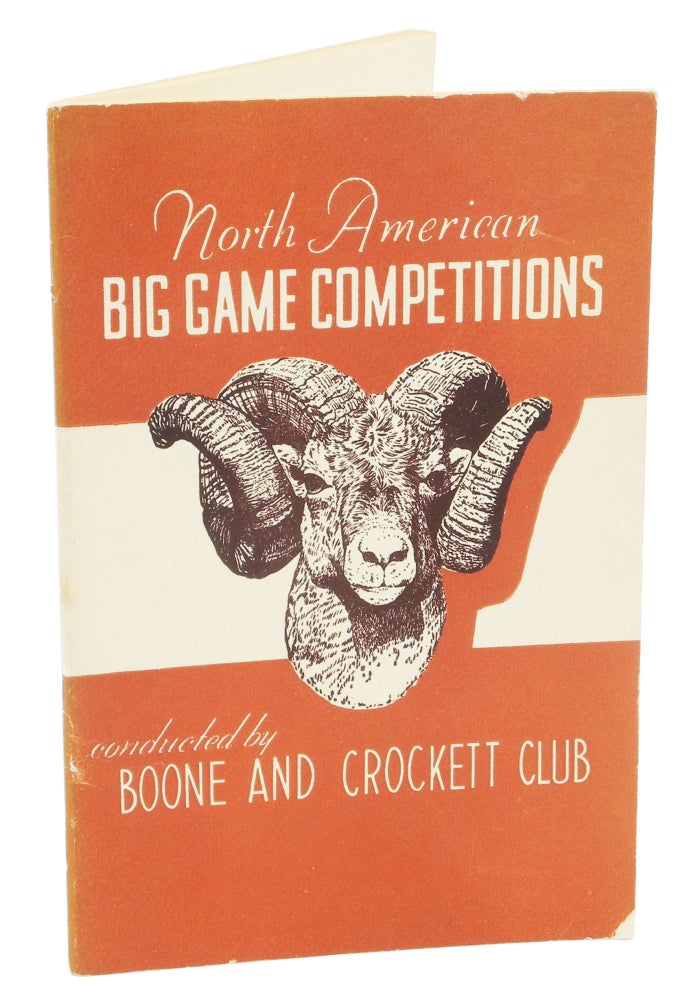Item #000427 NORTH AMERICAN BIG GAME COMPETITIONS. Boone, Crockett.