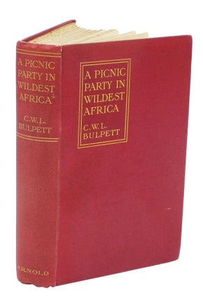 Item #000548 A PICNIC PARTY IN WILDEST AFRICA; Being a Sketch of a Winter's Trip to Some of the...