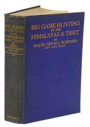Item #000585 BIG GAME HUNTING IN THE HIMALAYAS AND TIBET. Burrard Major G
