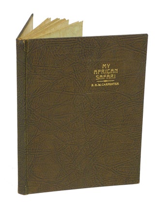 Item #000659 MY AFRICAN SAFARI. Carpenter R. R M