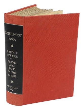 Item #000744 INNERMOST ASIA; Travel & Sport in the Pamirs. Cobbold R