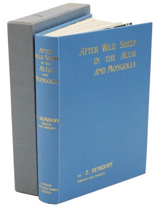 Item #000901 AFTER WILD SHEEP IN THE ALTAI AND MONGOLIA. Demidoff E., Prince San Donato