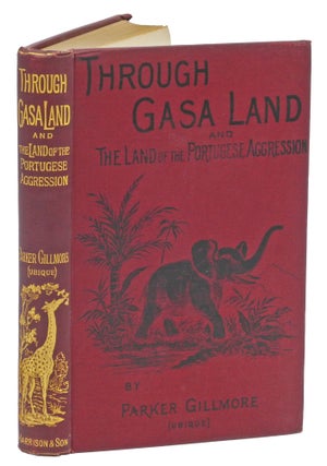 Item #001170 THROUGH GASA LAND, AND THE SCENE OF THE PORTUGUESE AGGRESSION; The journey of a...