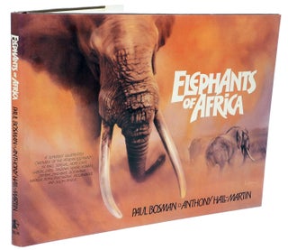 Item #001231 ELEPHANTS OF AFRICA. Hall-Martin A., Bosman P
