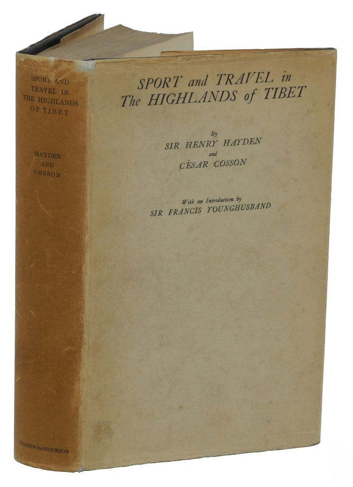 Item #001272 SPORT AND TRAVEL IN THE HIGHLANDS OF TIBET. Hayden H., Cosson C.
