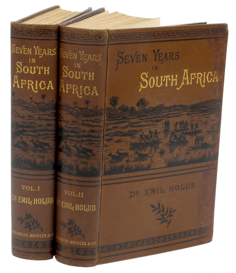 Item #001404 SEVEN YEARS IN SOUTH AFRICA; Travels, Researches, and Hunting Adventures, Between the Diamond-Fields of the Zambesi, (1872-79). Holub E.