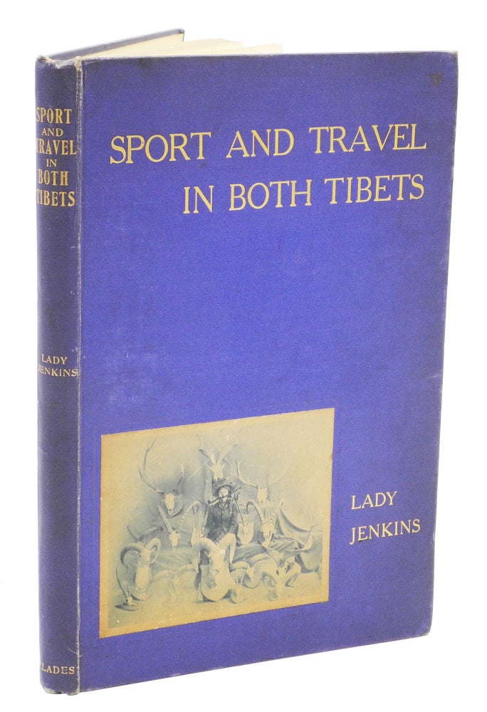 Item #001508 SPORT AND TRAVEL IN BOTH TIBETS. Jenkins M. Lady.