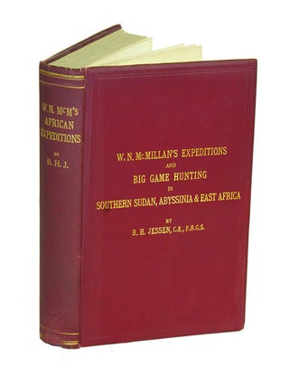 Item #001511 W.N. MACMILLAN'S EXPEDITIONS AND BIG GAME HUNTING IN SUDAN, ABYSSINIA, & BRITISH...