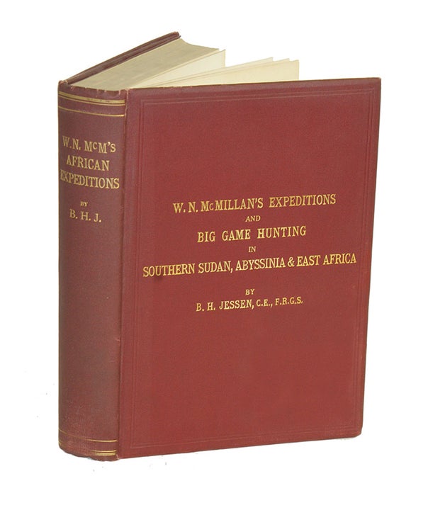 Item #001511 W.N. MACMILLAN'S EXPEDITIONS AND BIG GAME HUNTING IN SUDAN, ABYSSINIA, & BRITISH EAST AFRICA. Jessen B. H.