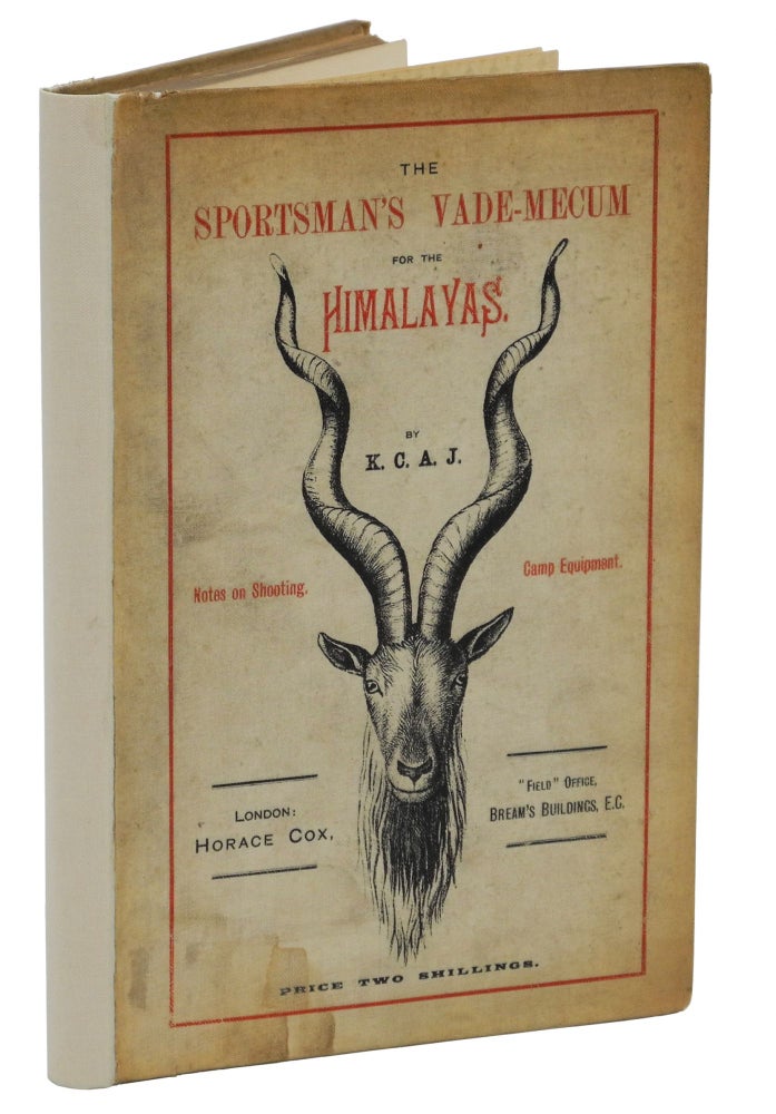 Item #001537 THE SPORTSMAN'S VADE-MECUM FOR THE HIMALAYAS; Containing Notes on Shooting, Outfit, Camp Equipment, Sporting Yarns, etc. Foster Major Gen J. B., KCAJ.