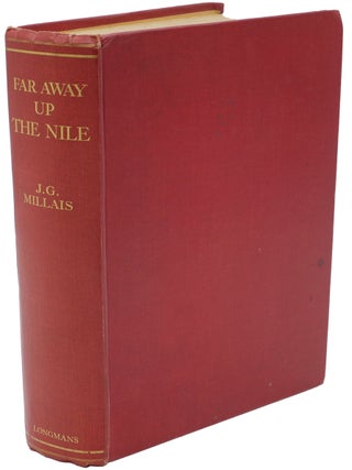 Item #001939 FAR AWAY UP THE NILE. Millais J. G
