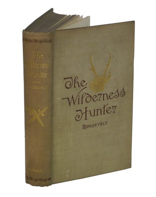 Item #002319 THE WILDERNESS HUNTER; An account of the big game of the United States and its chase...