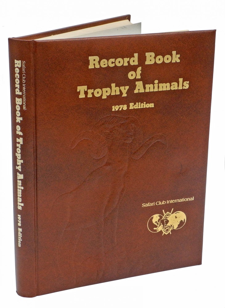 Item #002420 THE SCI RECORD BOOK OF TROPHY ANIMALS. Safari Club Int.
