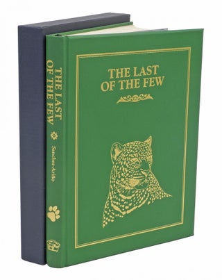 Item #002459 THE LAST OF THE FEW; Forty-two Years of African Safaris. Sanchez-Arino T