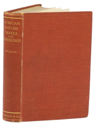 Item #002542 AFRICAN NATURE NOTES AND REMINISCENCES. Selous F. C