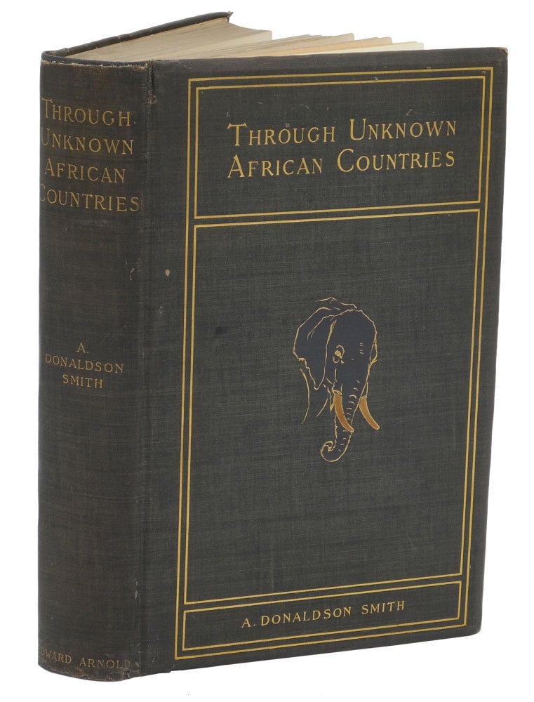 Item #002615 THROUGH UNKNOWN AFRICAN COUNTRIES; The First Expedition from Somaliland to Lake Lamu. Smith A. Donaldson.
