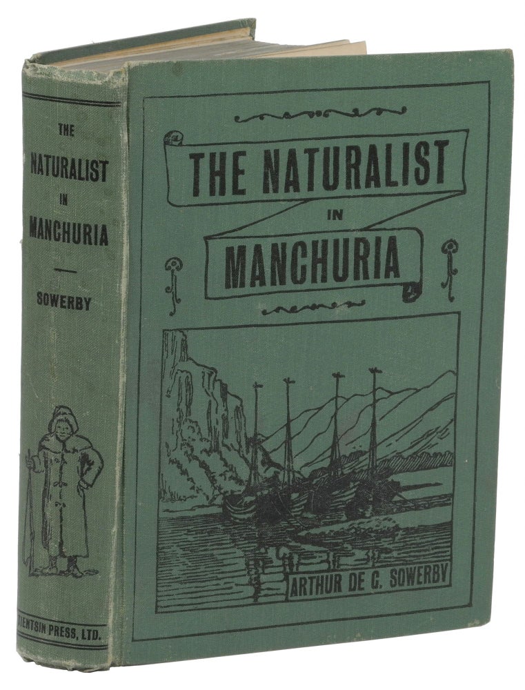 Item #002651 THE NATURALIST IN MANCHURIA; Volume I. Travel and Exploration. Sowerby A. de C.