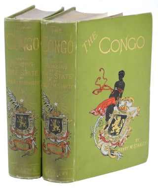 Item #002686 THE CONGO AND THE FOUNDING OF THE FREE STATE; A Story of Work and Exploration....