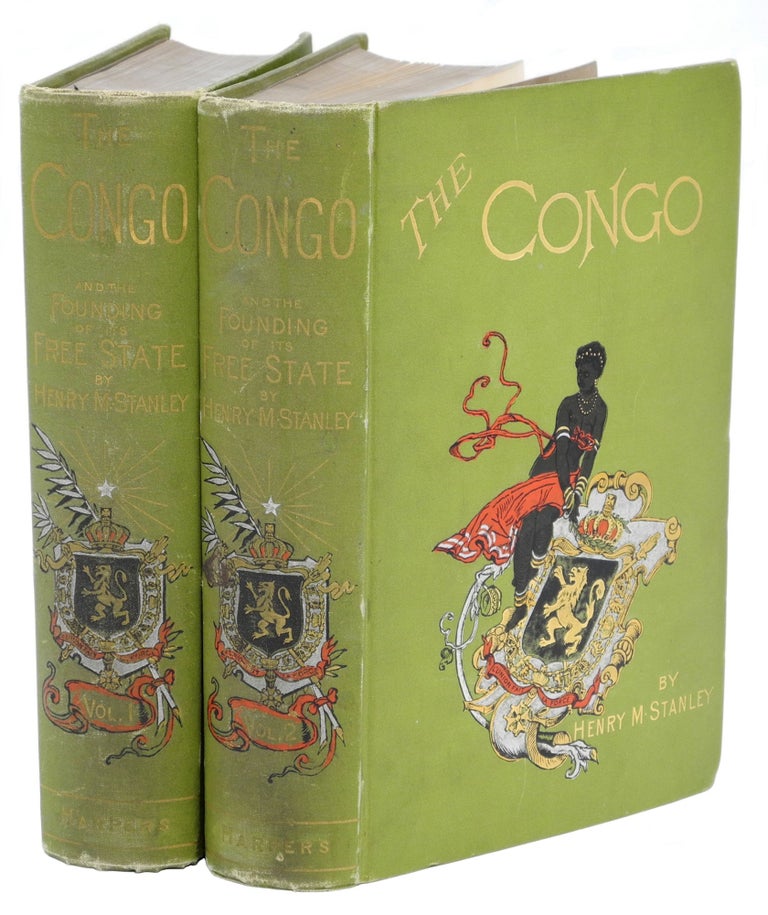 Item #002686 THE CONGO AND THE FOUNDING OF THE FREE STATE; A Story of Work and Exploration. Stanley H. M.