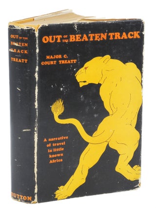 Item #002879 OUT OF THE BEATEN TRACK; A Narrative of Travel in Little Known Africa. Treatt Major...