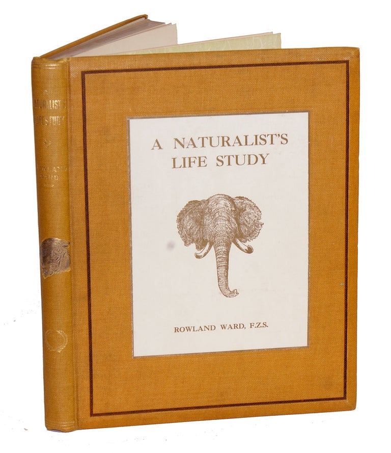 Item #002968 A NATURALIST'S LIFE STUDY IN THE ART OF TAXIDERMY. Ward R.