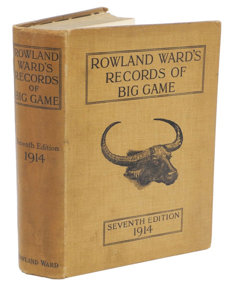 Item #002979 ROWLAND WARD'S RECORDS OF BIG GAME EDITION; With their Distribution, Characteristics, Dimensions, Weights, and Horn & Tusk Measurements. Ward Rowland.