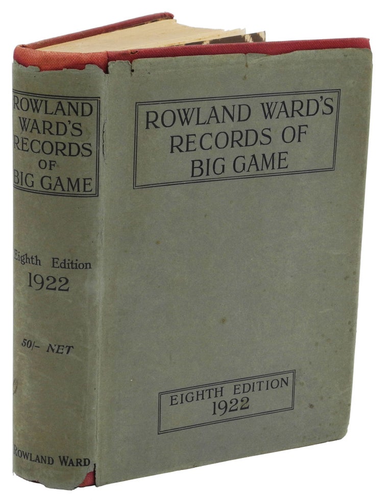 Item #002980 RECORDS OF BIG GAME; with their Distribution, Characteristics, Dimensions, Weights, and Horn & Tusk Measurements. Ward Rowland.
