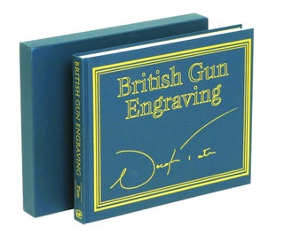 Item #003434 BRITISH GUN ENGRAVING; A Historic and Photographic Record of the Finest British Gun...