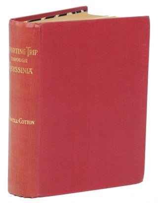 Item #003531 A SPORTING TRIP THROUGH ABYSSINIA; A narrative of a nine-month journey from the...