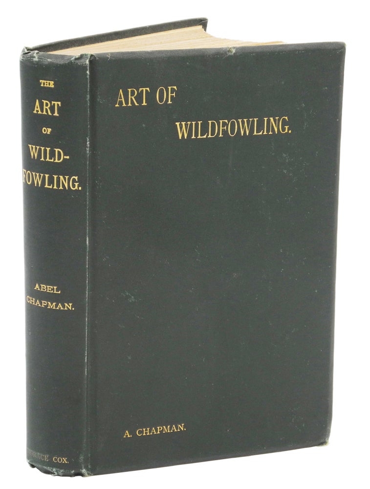 Item #003892 FIRST LESSONS IN THE ART OF WILDFOWLING. Chapman A.