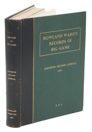Item #004028 ROWLAND WARD'S RECORDS OF BIG GAME; XIth Edition (Africa). Ward Rowland