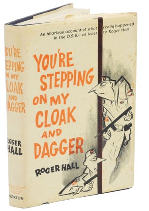 Item #004369 YOU'RE STEPPING ON MY CLOAK AND DAGGER. Hall R