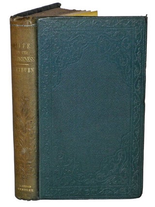 Item #004371 LIFE IN THE WILDERNESS;; Or Wanderings in South Africa. Methuen H