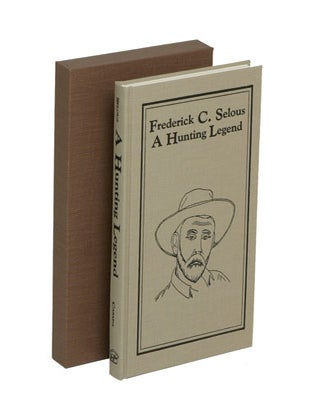 Item #006254 A HUNTING LEGEND; Recollections by and About the Great Hunter. Selous F. C