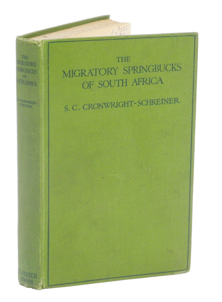 Item #006892 MIGRATORY SPRINGBUCKS OF SOUTH AFRICA; The Trekbokke. Also and Essay on the Ostrich and a Letter Descriptive of the Zambesi Falls. Cronwright-Schreiner C. S.