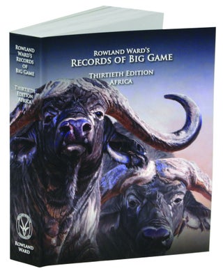 Item #007088 RECORDS OF BIG GAME (AFRICA), XXX (30th) EDITION. Ward Rowland