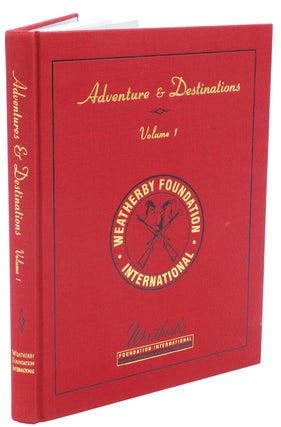 Item #007211 ADVENTURES & DESTINATIONS; Vol. 1. Weatherby Foundation Int