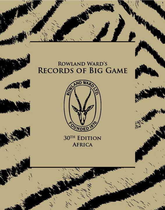 Item #007253 RECORDS OF BIG GAME (AFRICA), XXX (30th) EDITION. Ward Rowland.