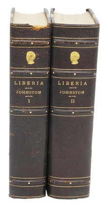 LIBERIA; With An Appendix of the Flora of Liberia by Dr. Otto Stapf.