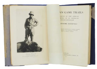 Item #007848 AFRICAN GAME TRAILS; An account of the African wanderings of an American...