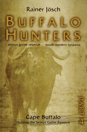 Item #007867 BUFFLAO HUNTERS, Part 4; Cape Buffalo, Hunting in the Selous Game Reserve. DVD