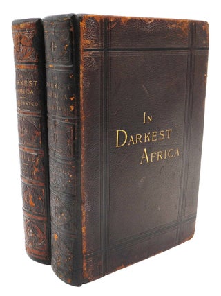 Item #008066 IN DARKEST AFRICA; Or the Quest, Rescue and Retreat of Emin Governor of Equatoria....