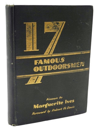 Item #008119 SEVENTEEN FAMOUS OUTDOORSMEN. Ives M
